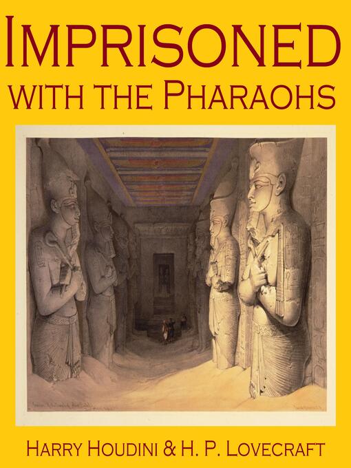 Title details for Imprisoned with the Pharaohs by H. P. Lovecraft - Wait list